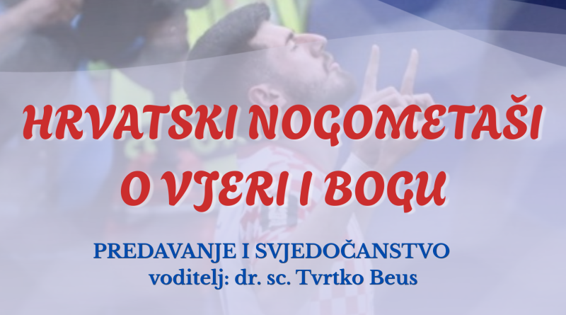 Predavanje “Hrvatski nogometaši o vjeri i Bogu”